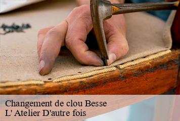 Changement de clou  besse-38142 L' Atelier D'autre fois