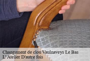 Changement de clou  vaulnaveys-le-bas-38410 L' Atelier D'autre fois